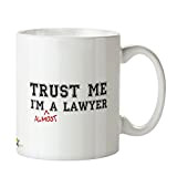 DZ188 Tasse à thé avec inscription « Trust me I'm Almost a Lawyer »