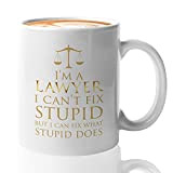 Lawyer Tasse à café blanche de 325 ml – I'm A lawyer I Can't Fix Stupid – Drôle avec avocat ...