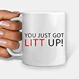 Mug cadeau humoristique avec inscription « You Just Got Litt Up ! » (325 ml)