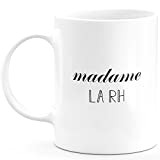 Mug Madame la RH - Cadeau Femme pour RH Humour drôle idéal pour Anniversaire - Céramique - Blanc