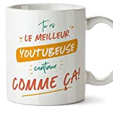 Mugffins Tasses pour YOUTUBEUSE - En Français - Cadeau original pour YOUTUBEUSE homme - Tu es le meilleur continue comme ...