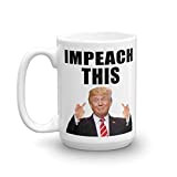 Tasse à café, drôle Trump impeach cette tasse, cadeau Trump, cadeau Trump Gag, drôle Donald Trump Mug, cadeau Trump Gag, ...